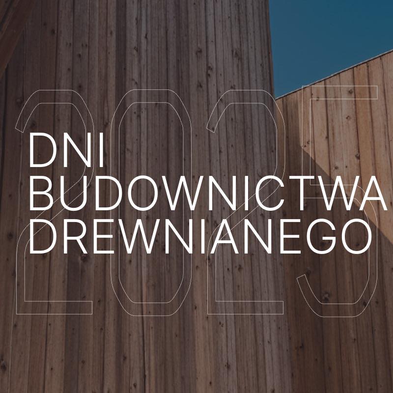 Dni Budownictwa Drewnianego edycja VII