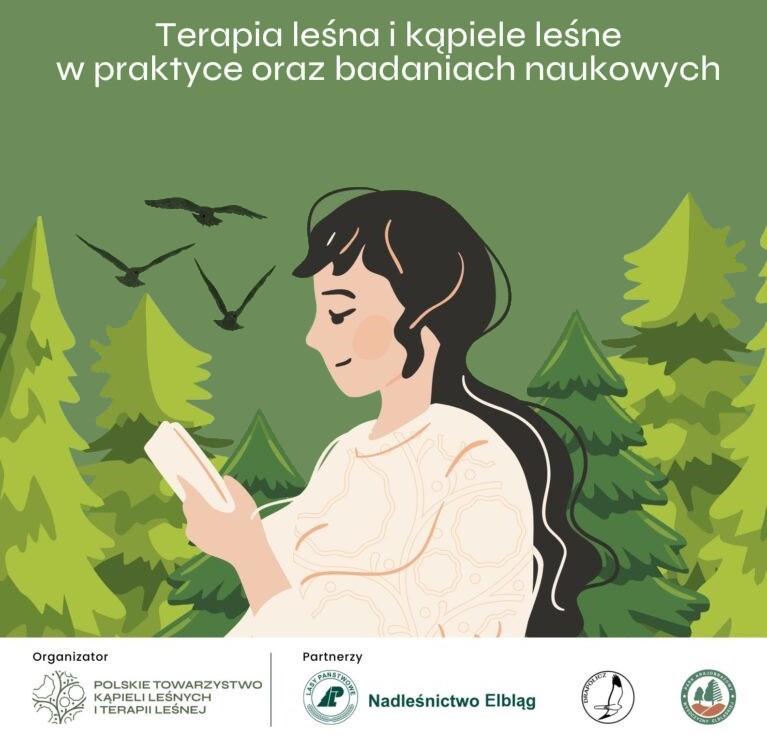 Ogólnopolska Konferencja Naukowa „Terapia leśna i kąpiele leśne w praktyce oraz badaniach naukowych”